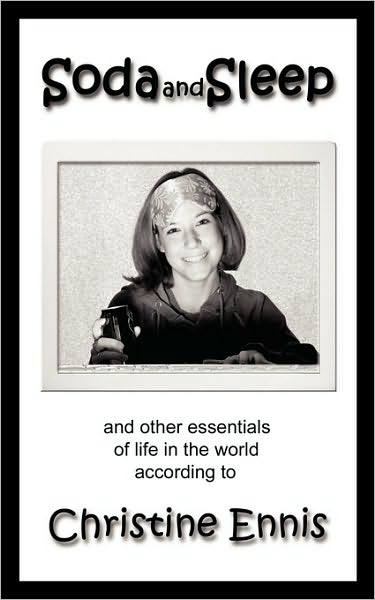 Soda and Sleep: And Other Essentials of Life in the World According to