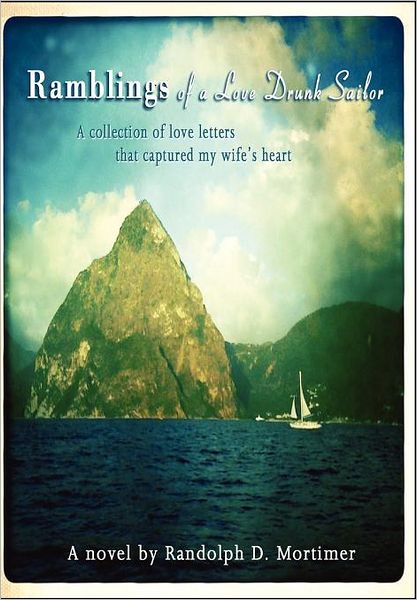 Ramblings of a Love Drunk Sailor...
