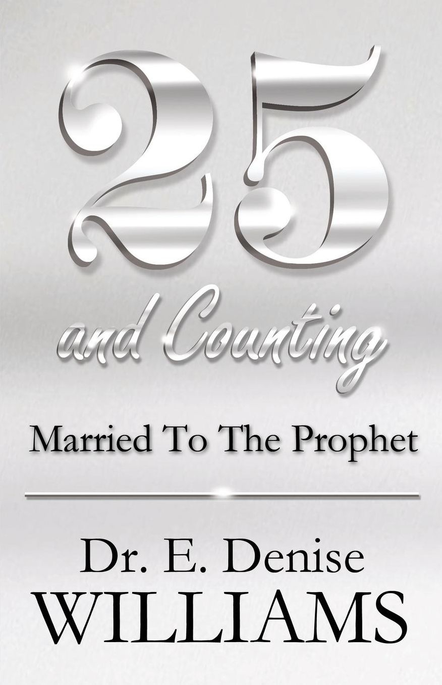 25 and Counting: Married to the Prophet