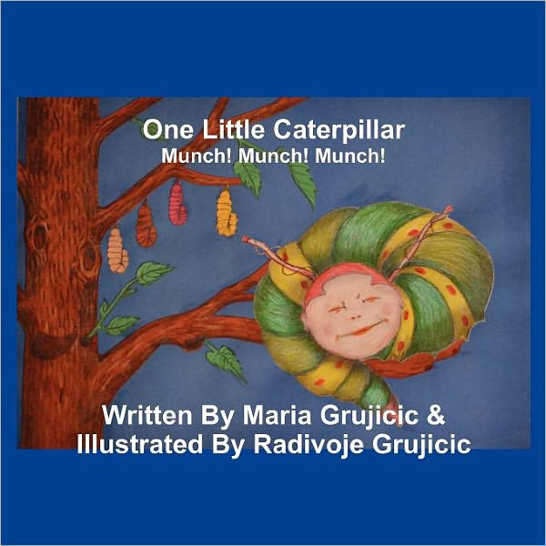 One Little Caterpillar: Munch! Munch! Munch!