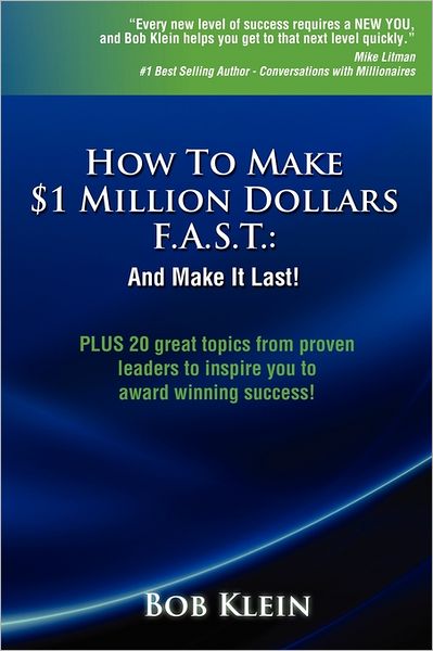 How to Make $1 Million Dollars F.A.S.T. and Make It Last!
