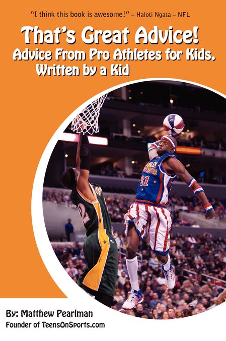 That's Great Advice: Advice from Pro Athletes for Kids, Written by a Kid