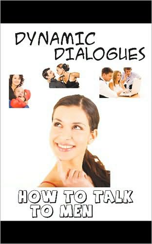 Dynamic Dialogues: The How to Talk to Men Dialogues
