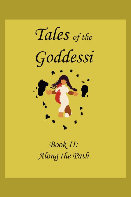 Tales of the Goddessi: Book II: Along the Path