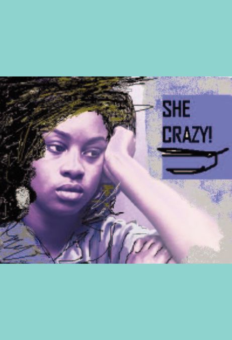 "SHE CRAZY!"