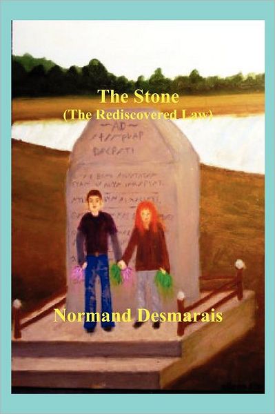 The Stone: (The Rediscovered Law)