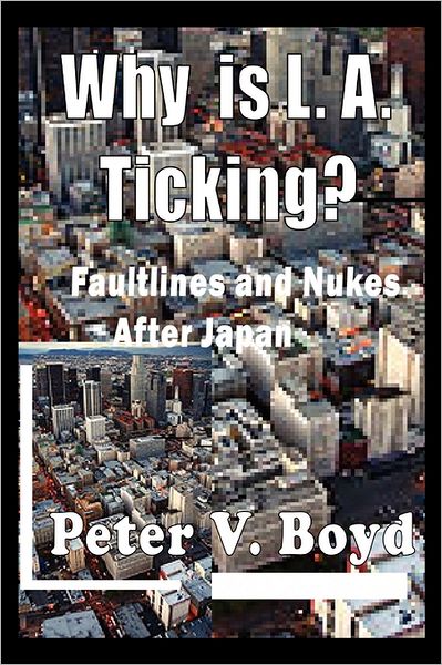 Why Is L.A. Ticking? Faultlines And Nukes After Japan