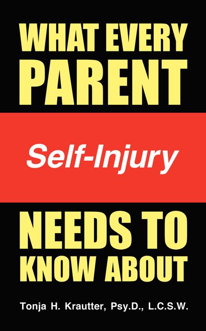 What Every Parent Needs to Know About Self-Injury