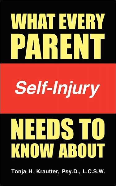 What Every Parent Needs To Know About Self-Injury