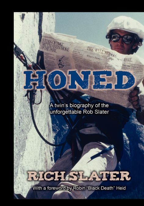 Honed: A twin's biography of the unforgettable Rob Slater