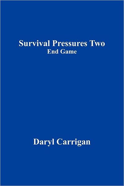 Survival Pressures Two: End Game