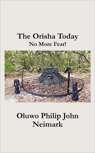 The Orisha Today: No More Fear!