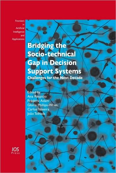 Bridging the Socio-technical Gap in Decision Support Systems: Challenges for the Next Decade - Volume 212 Frontiers in Artificial Intelligence and Applications