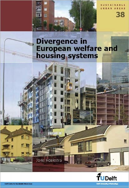 Divergence in European Welfare and Housing Systems: Volume 38 Sustainable Urban Areas