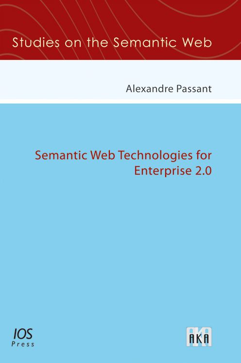 Semantic Web Technologies for Enterprise 2.0 - Volume 9 Studies on the Semantic Web