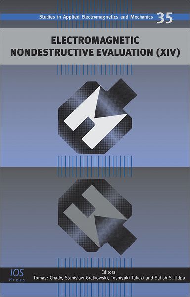 Electromagnetic Nondestructive Evaluation (XIV) - Volume 35 Studies in Applied Electromagnetics and Mechanics
