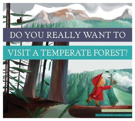 Do You Really Want to Visit a Temperate Forest?