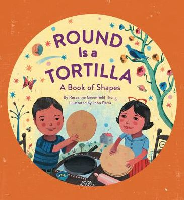 Round Is a Tortilla: A Book of Shapes