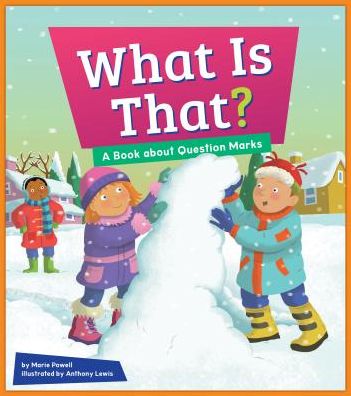 What Is That?: A Book about Question Marks