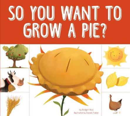 So You Want to Grow a Pie?