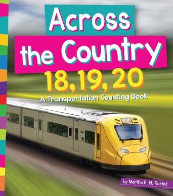 Across the Country 18, 19, 20 : A Transportation Counting Book