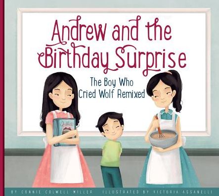 Andrew and the Birthday Surprise : The Boy Who Cried Wolf Remixed