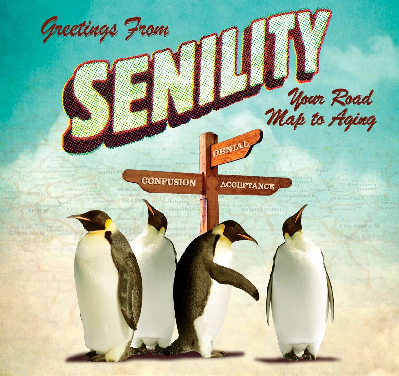 Greetings From Senility: Your Road Map to Aging