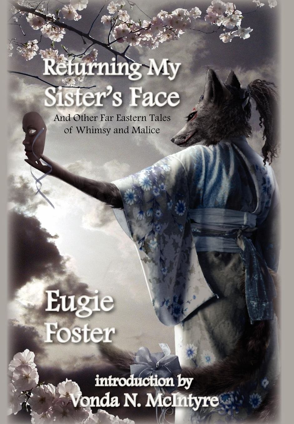 Returning My Sister's Face and Other Far Eastern Tales of Whimsy and Malice