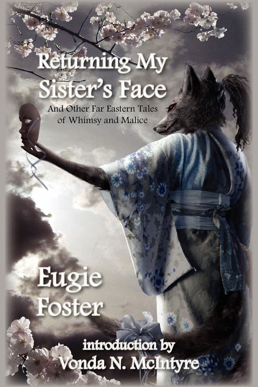 Returning My Sister's Face and Other Far Eastern Tales of Whimsy and Malice