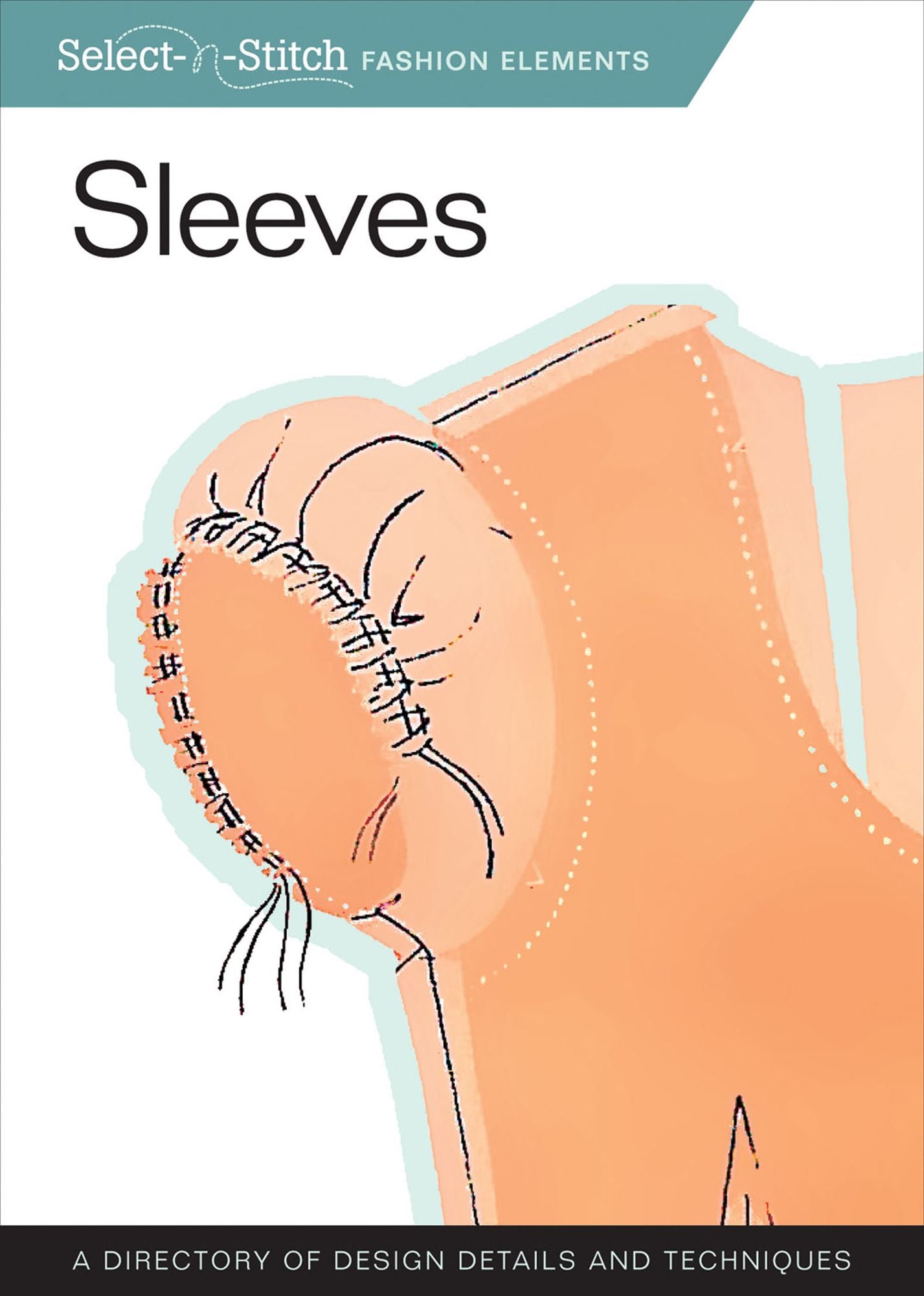 Sleeves: A Directory of Design Details and Techniques
