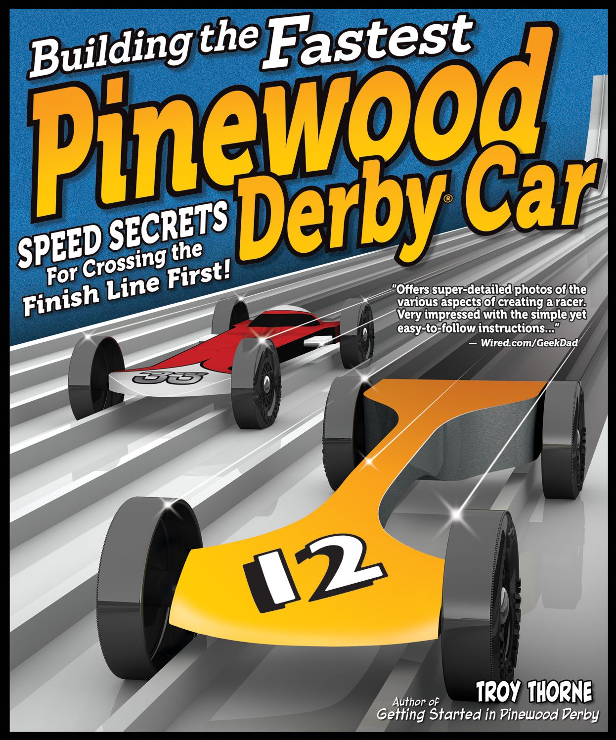 Building the Fastest Pinewood Derby Car: Speed Secrets for Crossing the Finish Line First!