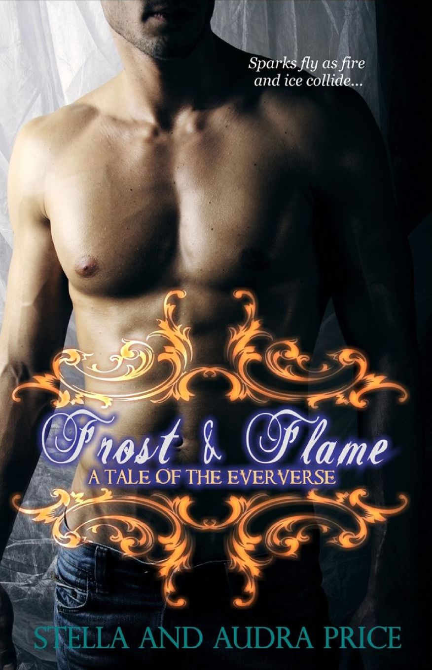 Frost and Flame *A Tale of the Eververse)