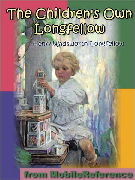 The Children's Own Longfellow