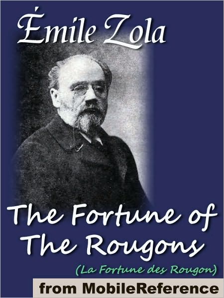 The Fortune of the Rougons : (La Fortune des Rougon)