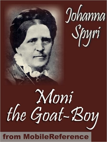 Moni the Goat-Boy. ILLUSTRATED. : Illustrated by Charles Copeland