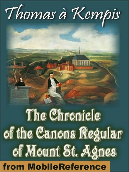 The Chronicle of the Canons Regular of Mount St. Agnes