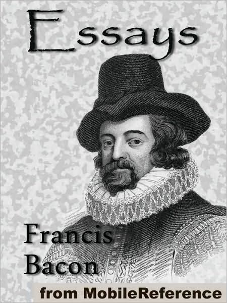 The Essays or Counsels: Civil and Moral, of Francis Ld. Verulam Viscount St. Albans