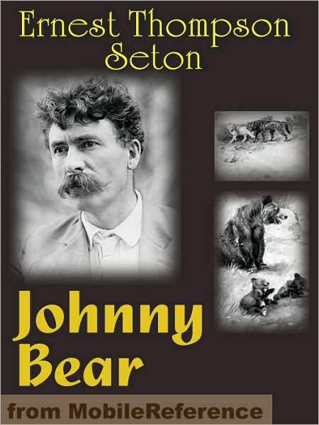Johnny Bear and Other Stories From Lives of the Hunted