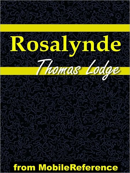 Rosalynde or, Euphues' Golden Legacy