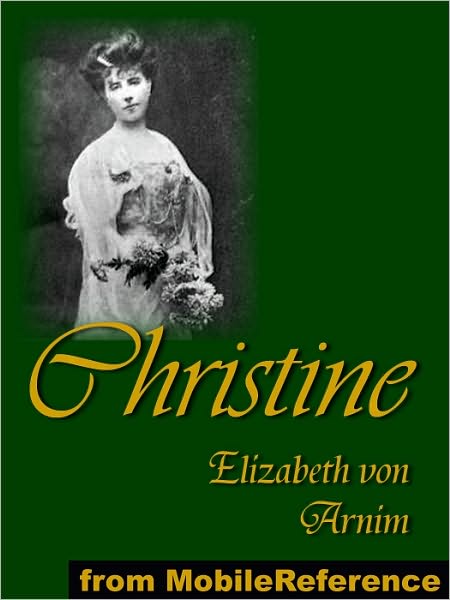 Christine : Presented under anonymous pen-name, Alice Cholmondeley