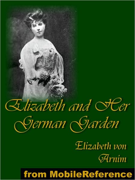 Elizabeth and Her German Garden