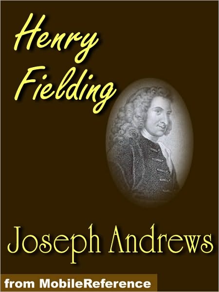 The History of the Adventures of Joseph Andrews and his Friend, Mr. Abraham Abrams