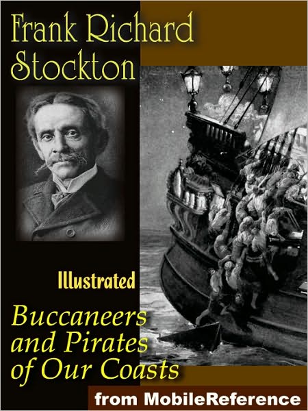 Buccaneers and Pirates of Our Coasts. : ILLUSTRATED.