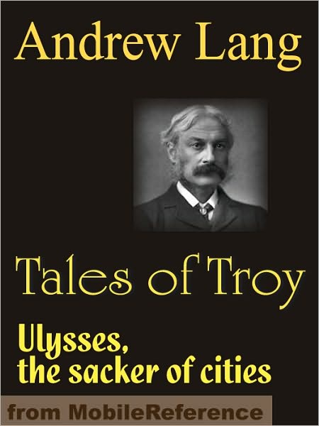 Tales of Troy: Ulysses The Sacker of Cities