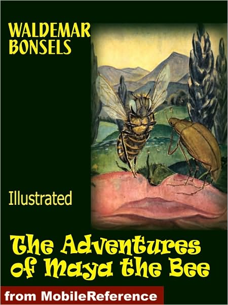 The Adventures of Maya the Bee. ILLUSTRATED