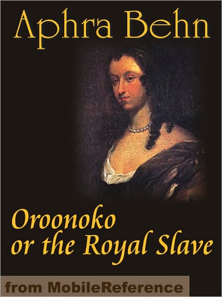 Oroonoko or the Royal Slave