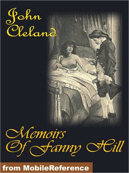 Memoirs Of Fanny Hill : or Memoirs of a Woman of Pleasure