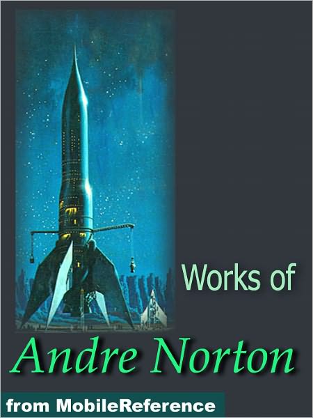 Works of Andre Norton - The Time Traders, Rebel Spurs, Voodoo Planet, Plague Ship and more