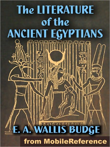 The Literature of the Ancient Egyptians