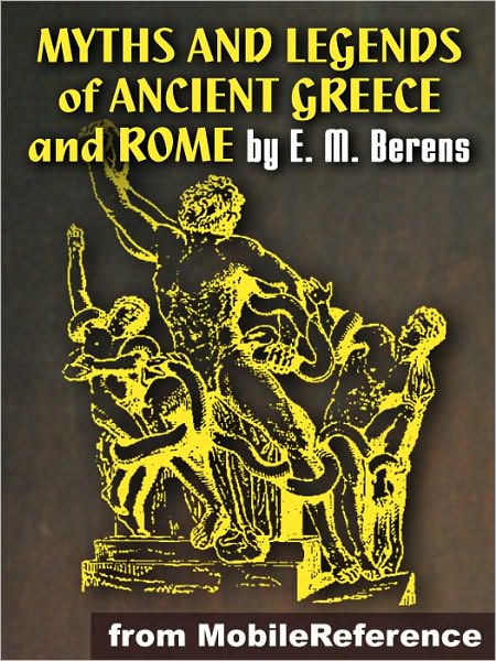 Myths and Legends of Ancient Greece and Rome: ILLUSTRATED